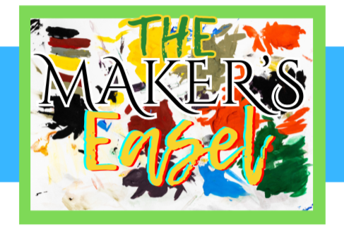 The Maker's Easel